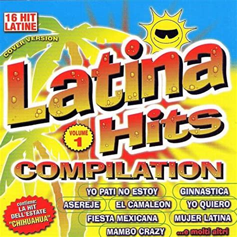 Latina Hits Compilation Vol 1 By Various Artists On Amazon Music