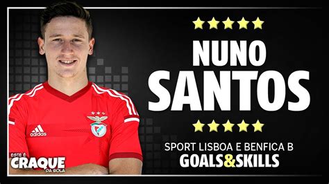Santos играет с 2020 в спортинг лиссабон (скп). NUNO SANTOS SL Benfica Goals & Skills - YouTube