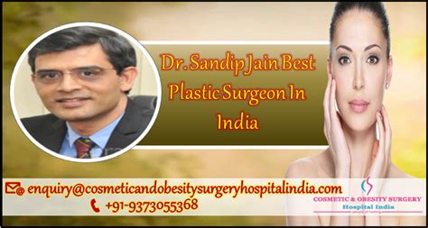 why choose india for cosmetic surgery by one of the most respected surgeon dr sandip jain