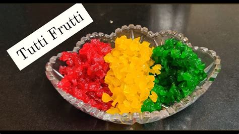 Homemade Tutti Frutti Recipe टूटी फ्रूटी रेसपी How To Make Tutti