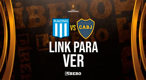 Link Gratis Para Ver Racing Vs Boca Juniors En Vivo Por La Copa
