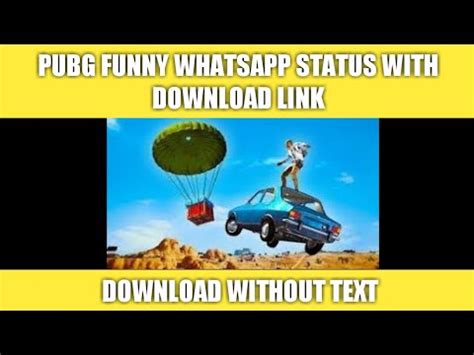 Del de stater, du downloader uden at forlade programmet hurtigt og nemt. PUBG FUNNY WHATSAPP STATUS VIDEO | DOWNLOAD LINK - YouTube