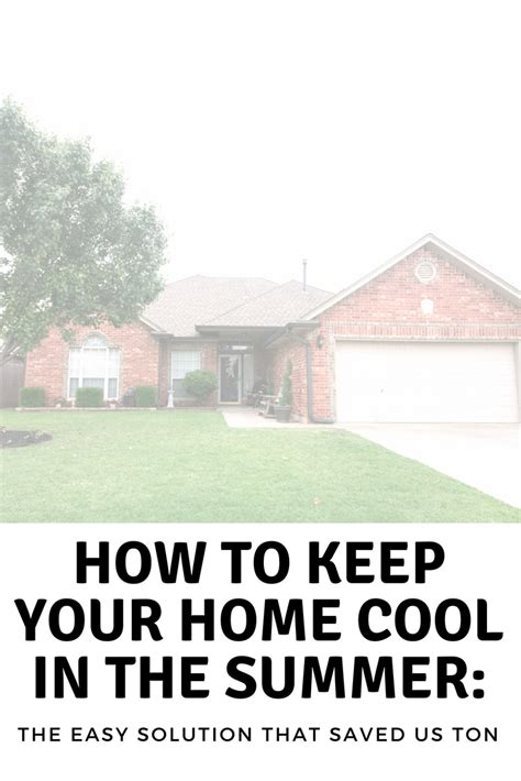 How To Keep Your Home Cool In The Summer Pin 3 • Project Allen Designs