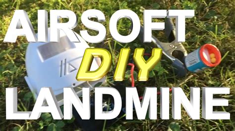 How To Make An Airsoft Landmine Motion Activated Youtube