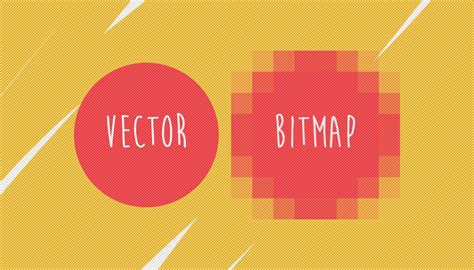 Do You Know The Difference Between A Bitmap Image And A Vector File