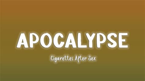 Apocalypse Cigarettes After Sex Lyricsvietsub Youtube
