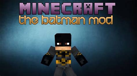 Minecraft Mod Showcase The Batman Mod Youtube