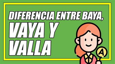 Diferencia Entre Baya Vaya Y Valla Significado Y Ejemplos Bien Explicados Elprofegato Youtube