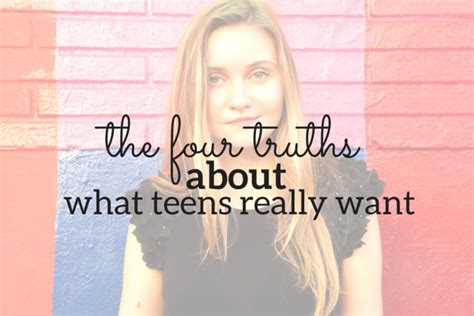 The Four Truths About What Teens Really Want Imom