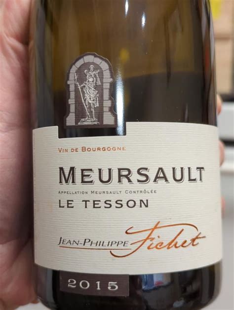 2015 Jean Philippe Fichet Meursault Le Tesson France Burgundy Côte