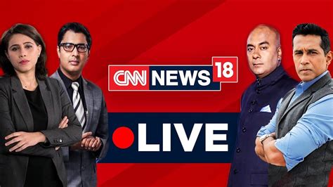 The channel currently produces most of its simulcast from its headquarters located in new york city. CNN News18 LIVE | CNN-News18 LIVE Streaming | English News ...