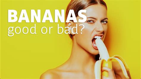 are bananas good for you or are they too high in sugar youtube