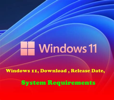 What Is Windows 11 Release Date Features System Requirements