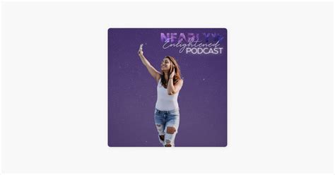 ‎nearly Enlightened Podcast Release Your Butthole With Chrissy Marie Sur Apple Podcasts