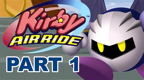 Kirbys Air Ride Part 1 Fun In The City With Meta Knight Youtube