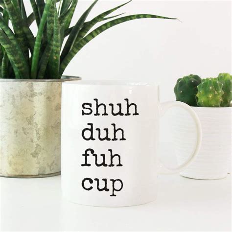 Funny Coffee Mug T Typewriter Style Shuh Duh Fuh Cup 1 Pack