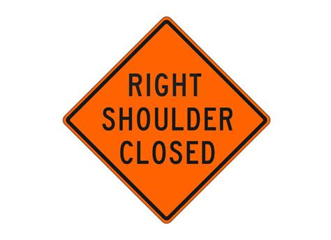 W21 5ar Right Shoulder Closed Traffic Construction Signs