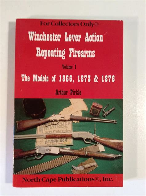 Winchester Lever Action Repeating Firearms The Models Of 1866 1873