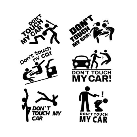 Dont Touch My Car Sticker A Personal Experience