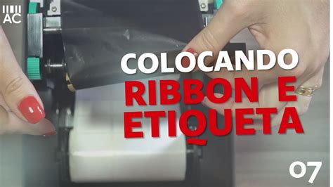 Como Colocar A Etiqueta E Ribbon Na Impressora YouTube