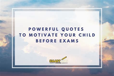 10 Powerful Quotes To Motivate Your Child Before Exams In 2021