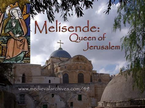 MAP#49: Melisende, Queen of Jerusalem - Medieval Archives