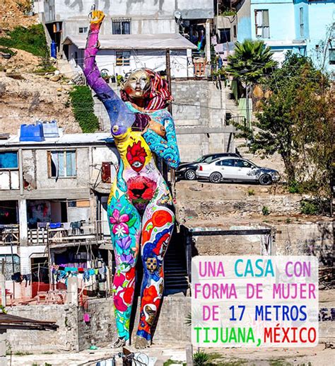 Conoce La Casa Mujer Monumental De Tijuana Baja California Coyotitos