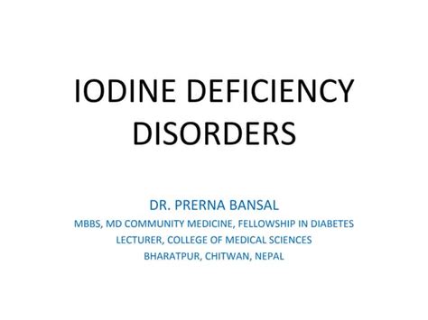 Iodine Deficiency Disorders Causes Symptoms And Prevention Ppt