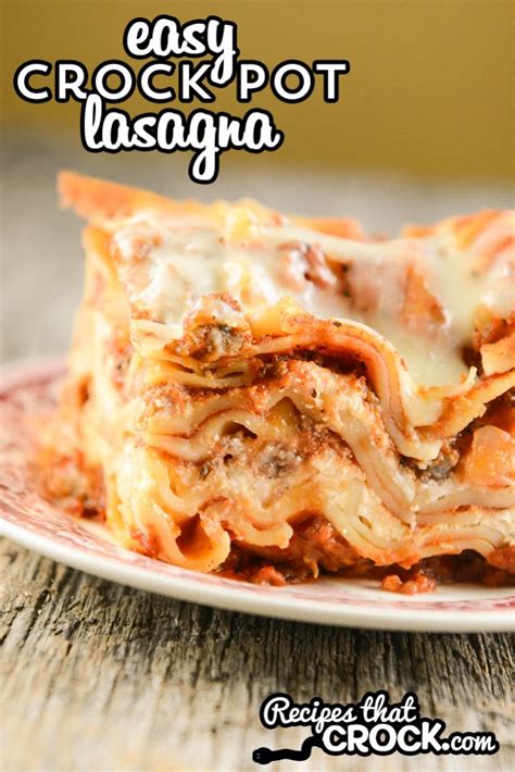 The food preparation is done in advance and the cooking goes on without you there really is a substantial range of recipes for almost any meal idea for crock pot cooking. Easy Crock Pot Lasagna Recipe - Recipes That Crock!