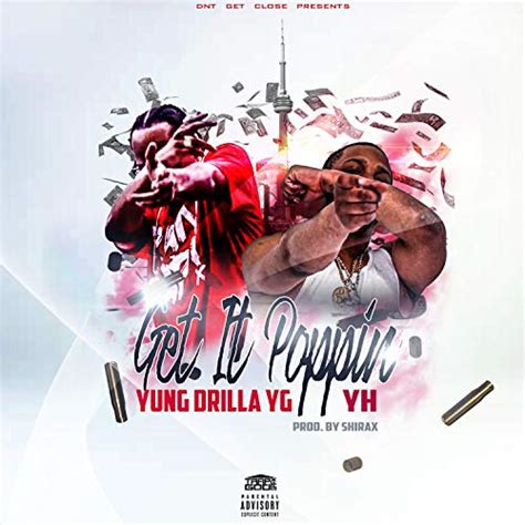 Get It Poppin By Yh Dgc And Yung Drilla Yg On Prime Music