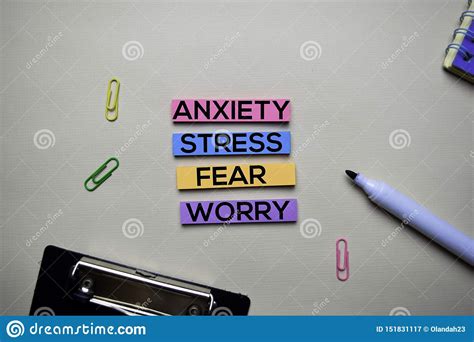 Anxiety Stress Fear Worry Text On Sticky Notes With Office Desk