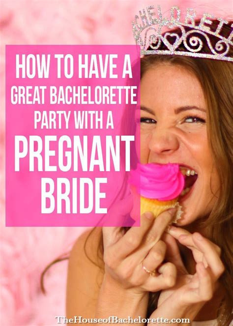 How To Have A Great Bachelorette Party With A Pregnant Bride Pregnant Bride Bachelorette
