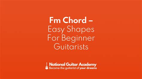 Free Fm Chord Lesson For Beginners National Guitar Academy