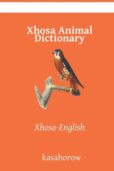 Xhosa Animal Dictionary Xhosa English By Kasahorow Paperback Barnes