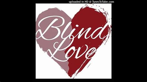 Blind Love Youtube