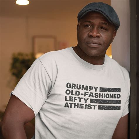Grumpy Old Fashioned Lefty Atheist T Shirt Redmolotov