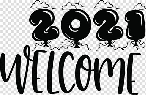 2021 Welcome Welcome 2021 New Year 2021 Happy New Year Logo