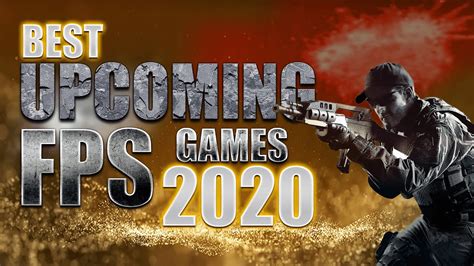 Top 10 Upcoming Fps Games In 2020 Youtube