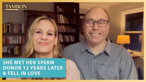 She Met Her Sperm Donor 12 Years Later And Fell In Love Youtube