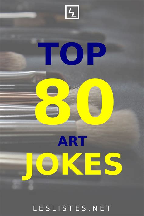 Top 80 Art Jokes Art Jokes Jokes Funny Art