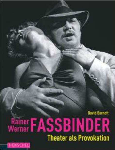 Raimund Samson Kreativ Rw Fassbinder Theater Als Provokation