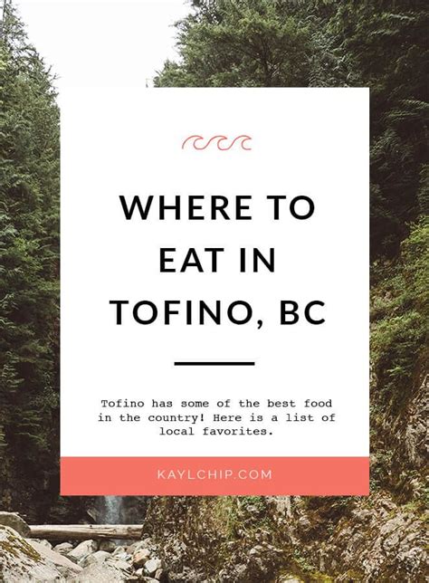 Best Places To Eat In Tofino Bc Restaurants Kaylchip Vancouver