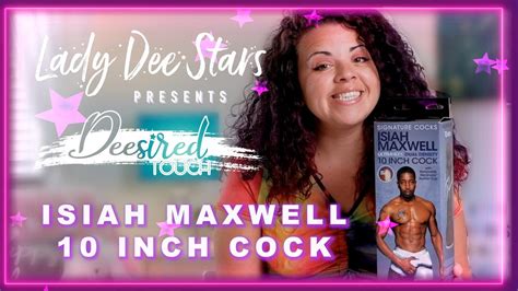 Isiah Maxwell Inch Bbc Lady Dee Stars Deesired Touch Youtube