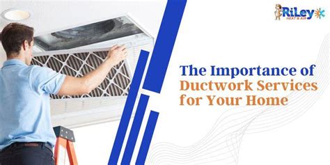 The Importance Of Ductwork Services For Your Home