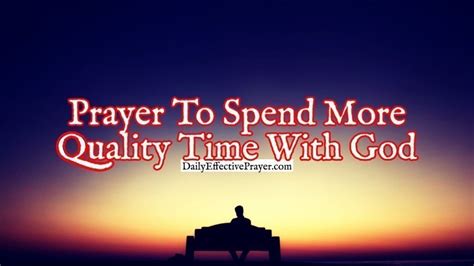 Prayer To Spend More Quality Time With God