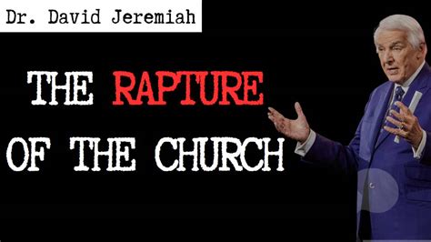 The Rapture Of The Church Special Strength Is Coming From Dr David