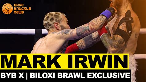 Mark Irwin Says He S The Baddest Man On The Planet After Byb X Biloxi Brawl Bare Knuckle News