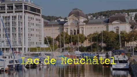 Lac De Neuchâtel 4k Youtube