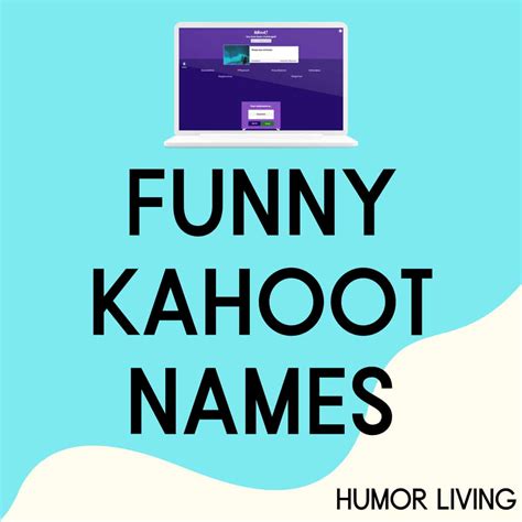 Hilarious Kahoot Names Funny And Inappropriate Humor Living