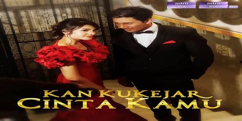 Sinopsis kan kukejar cinta kamu. Tonton Kan Ku Kejar Cinta Kamu Full Episod Online ...